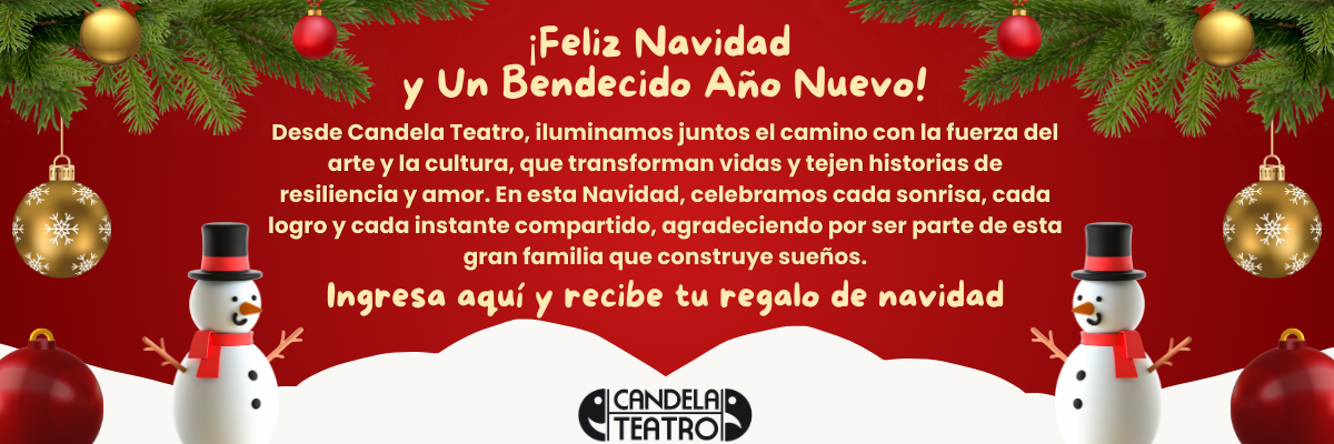 Feliz navidad y bendecido año nuevo te desea candela teatro